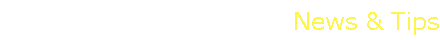 News & Tips
